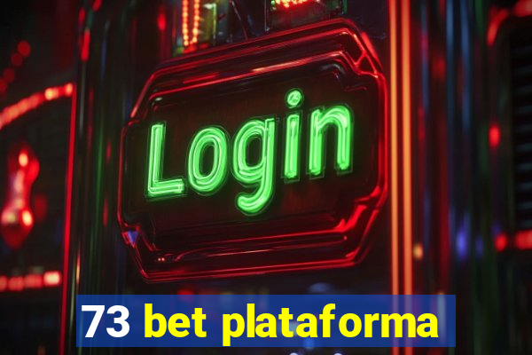 73 bet plataforma